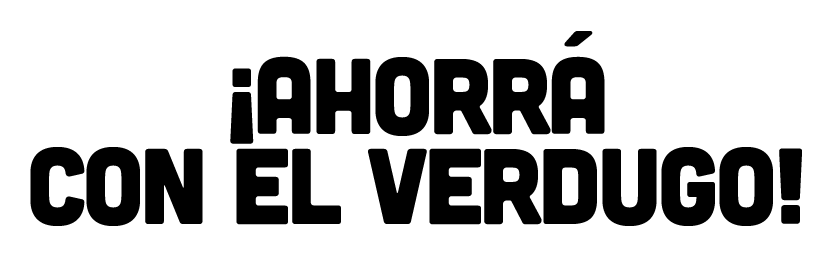 !Ahorra con el Verdugo!